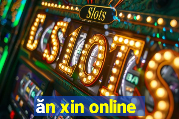 ăn xin online