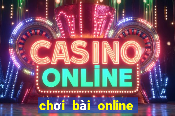 chơi bài online với bạn bè