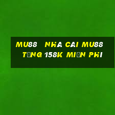 mu88   nhà cái mu88 tặng 158k miễn phí