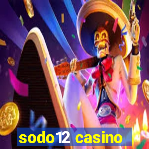 sodo12 casino