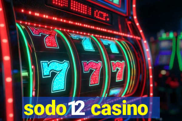 sodo12 casino