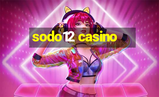 sodo12 casino