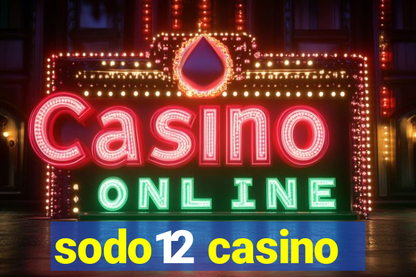 sodo12 casino