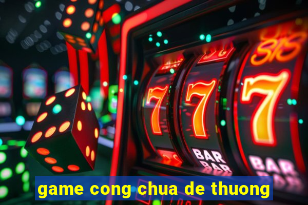 game cong chua de thuong