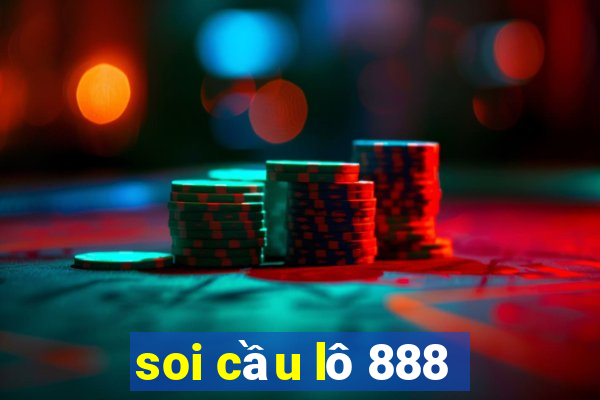 soi cầu lô 888