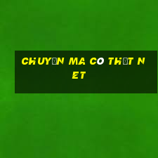 chuyện ma có thật net