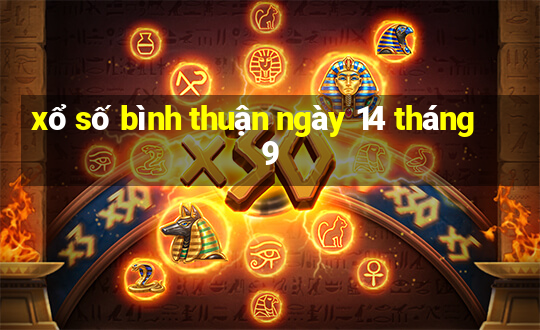 xổ số bình thuận ngày 14 tháng 9