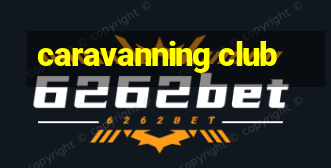 caravanning club