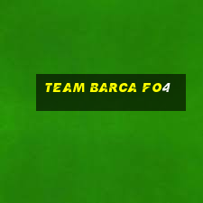 team barca fo4