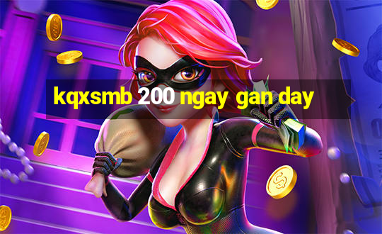 kqxsmb 200 ngay gan day