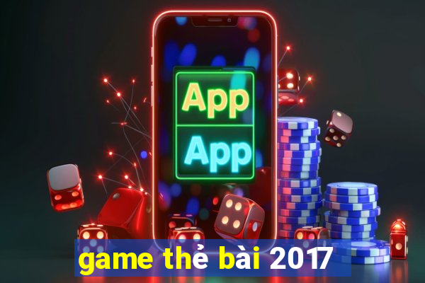 game thẻ bài 2017