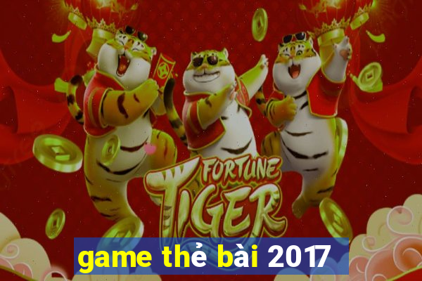 game thẻ bài 2017