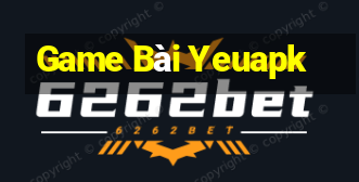 Game Bài Yeuapk