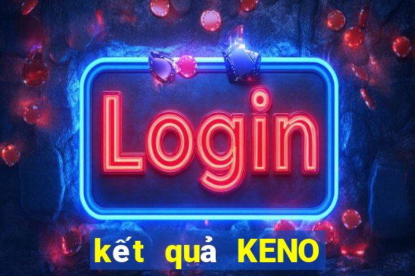 kết quả KENO ngày 11