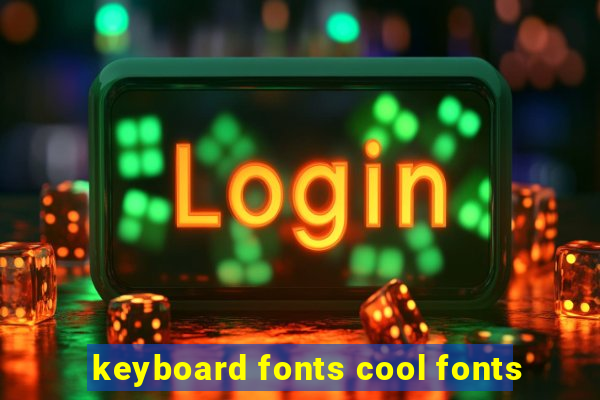 keyboard fonts cool fonts