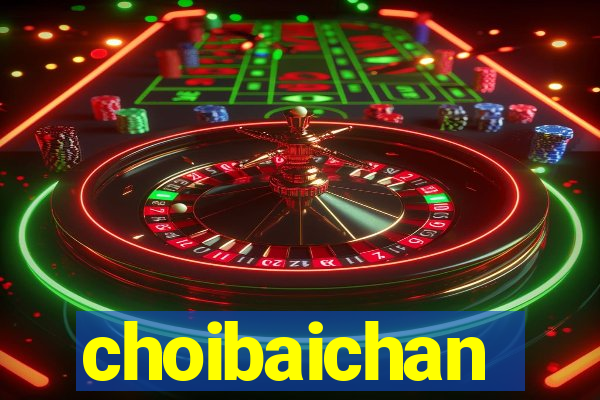 choibaichan