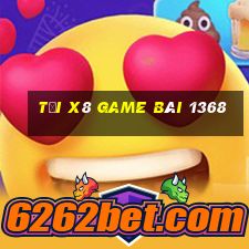 Tải X8 Game Bài 1368