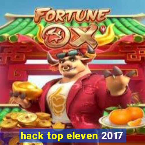 hack top eleven 2017