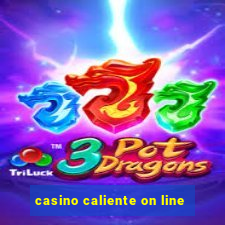 casino caliente on line