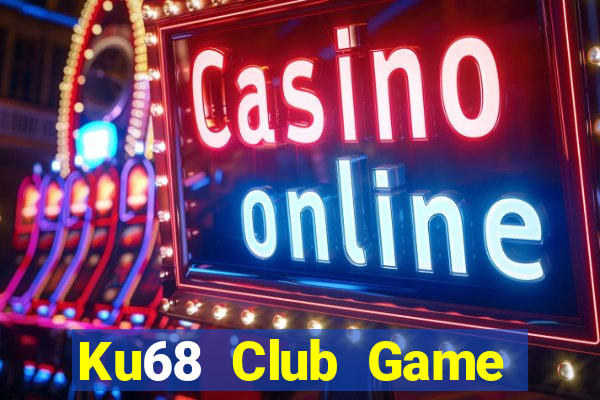 Ku68 Club Game Bài V52