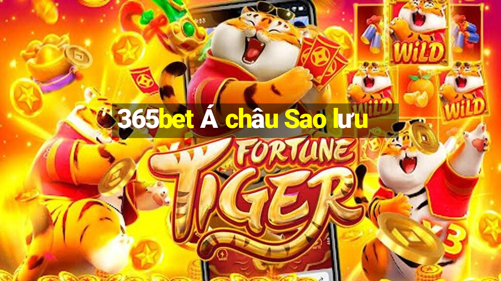 365bet Á châu Sao lưu