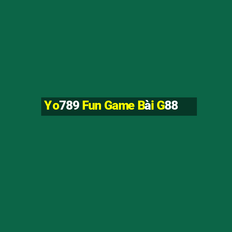 Yo789 Fun Game Bài G88