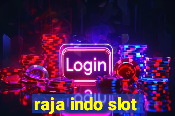 raja indo slot