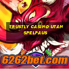 trustly casino utan spelpaus