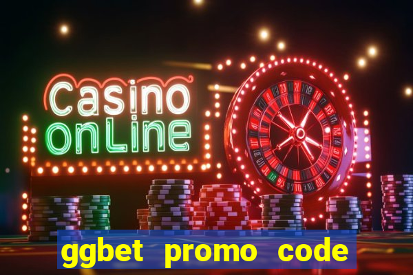 ggbet promo code 2021 casino