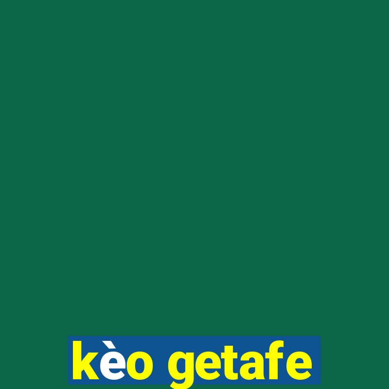 kèo getafe