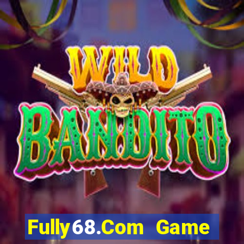 Fully68.Com Game Bài Chắn