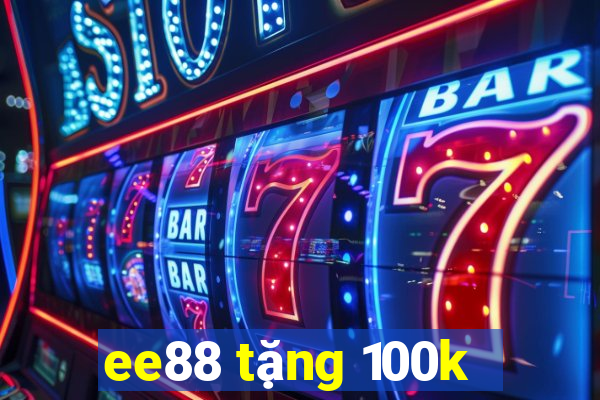 ee88 tặng 100k