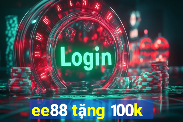 ee88 tặng 100k