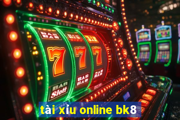 tài xỉu online bk8