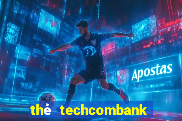 thẻ techcombank bị hack