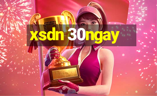 xsdn 30ngay