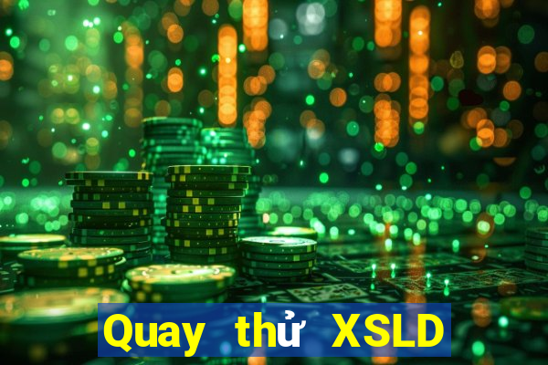 Quay thử XSLD ngày 27