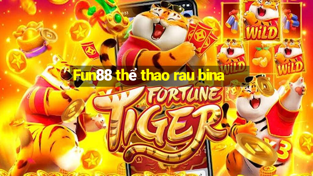 Fun88 thể thao rau bina