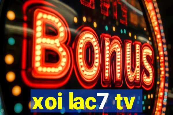 xoi lac7 tv