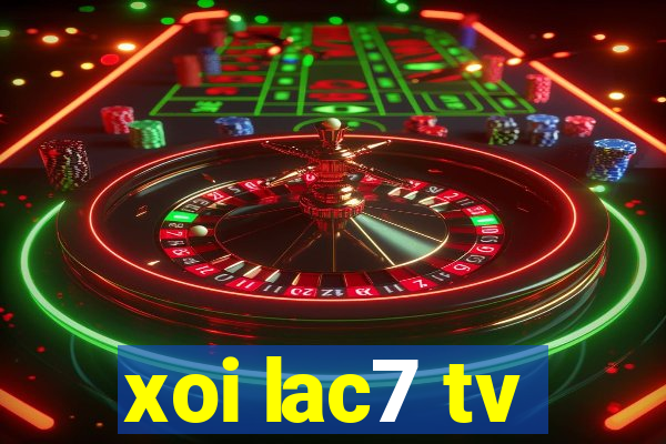 xoi lac7 tv