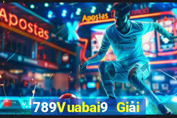 789Vuabai9 Giải trí trò chơi MG