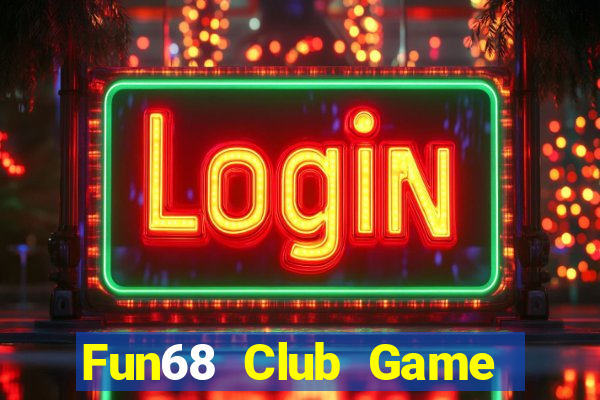 Fun68 Club Game Bài Online