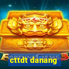 cttdt danang