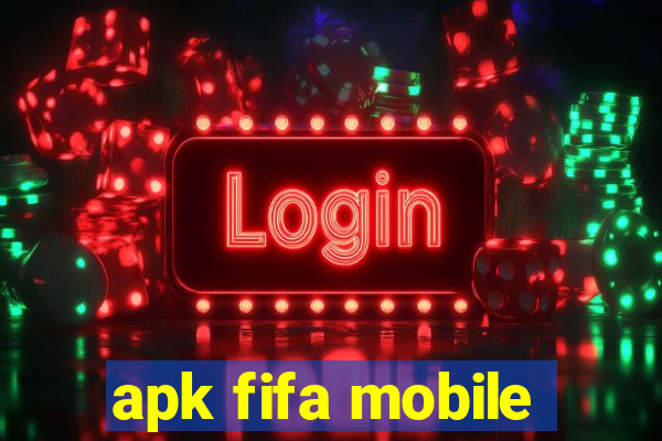 apk fifa mobile