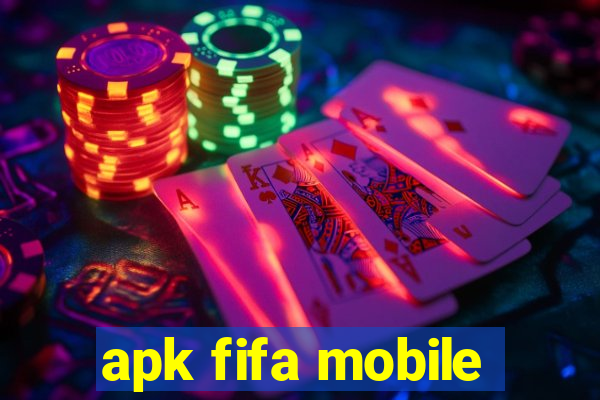 apk fifa mobile