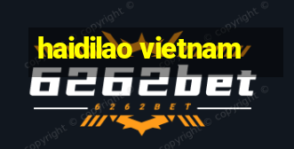 haidilao vietnam