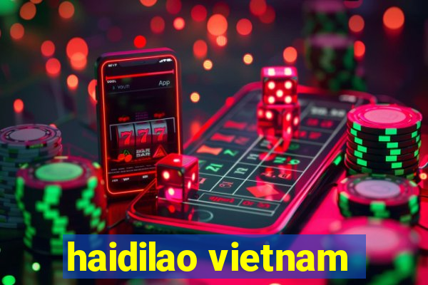 haidilao vietnam