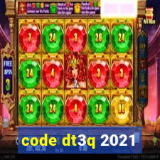 code dt3q 2021