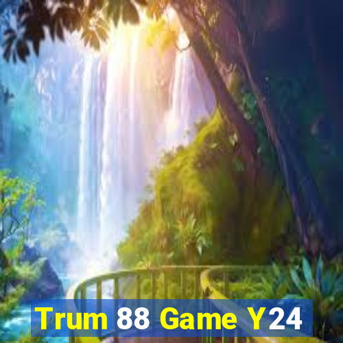 Trum 88 Game Y24