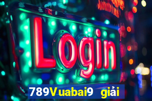 789Vuabai9 giải trí 2